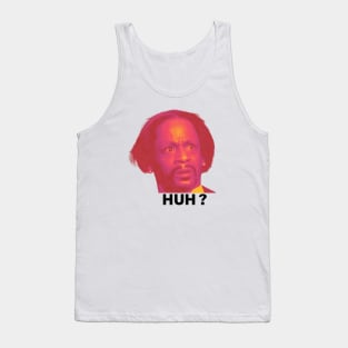 Katt Williams, HUH ? Tank Top